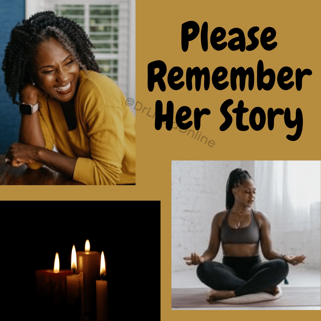 A smiling woman of color with text reading: Please Remember Her Story.